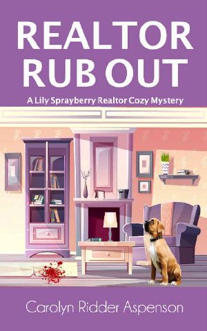 Realtor Rub Out · A Lily Sprayberry Realtor Cozy Mystery (The Lily Sprayberry Realtor Cozy Mystery Series Book 7)