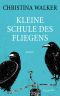 Kleine Schule des Fliegens