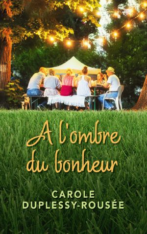 À L’ombre Du Bonheur