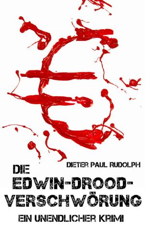 Die Edwin-Drood-Verschwörung · Ein unendilcher Kriminalroman