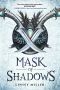 Mask of Shadows Series, Book 1