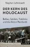 Der Kern des Holocaust · Bel ec, Sobibor, Treblinka und die Aktion Reinhardt (C. H. Beck)