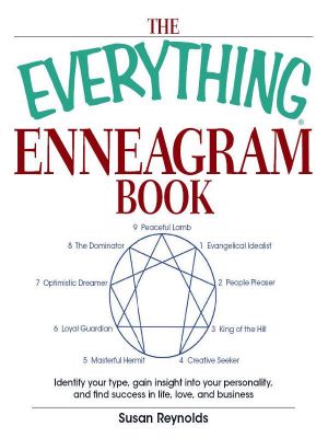 The Everything Enneagram Book · Identify Your Type, Gain Insight Into Your Personality and Find Success in Life, Love, and Business (Everything®)