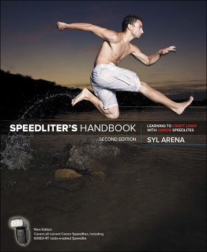 SpeedLiter’s Handbook · Learning to Craft Light With Canon Speedlites · 2nd Edition