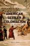 American Settler Colonialism · A History