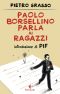 Le Parole Di Paolo Borsellino Ai Ragazzi