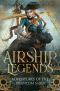 Airship Legends · Adventures of the Phantom Saber · A Limited Edition Steampunk Anthology