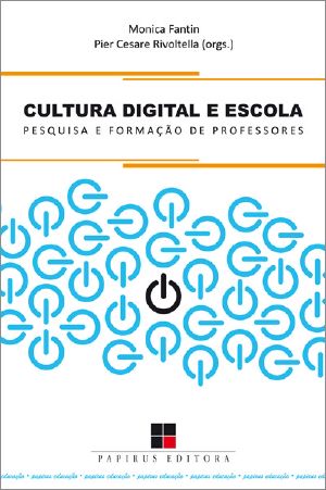 Cultura Digital E Escola · Pesquisa E Formação De Professores