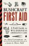 Bushcraft First Aid · A Field Guide to Wilderness Emergency Care