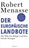 Der Europäische Landbote · Die Wut der Bürger und der Friede Europas