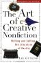 The Art of Creative Nonfiction · Writing and Selling the Literature of Reality