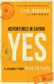 Adventures in Saying Yes · A Journey From Fear to Faith