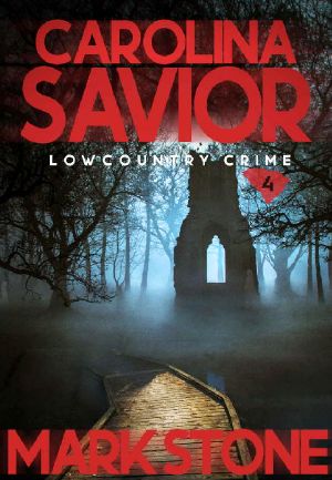 Carolina Savior (Lowcountry Crimes Book 4)