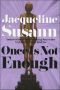 Once Is Not Enough