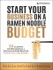 Start Your Business on a Ramen Noodle Budget