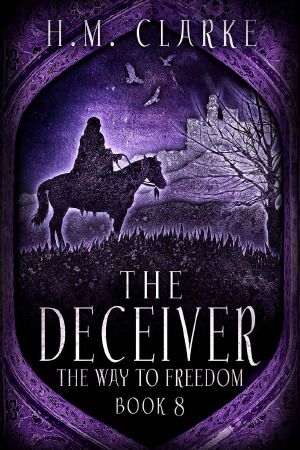 The Deceiver (The Way to Freedom Series Book 8)