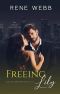 Freeing Lily · A Steamy Romantic Suspense (MacKay International Book 3)