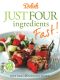 Delish Just Four Ingredients · Fast!