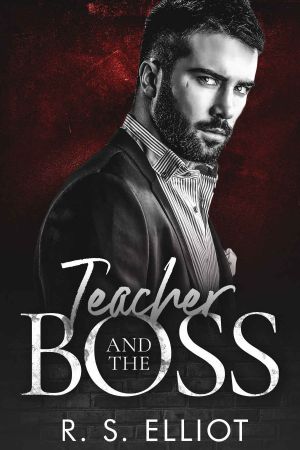 Teacher and the BOSS · Book 4 in the Billionaire’s Obsession Series