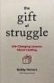 The Gift of Struggle