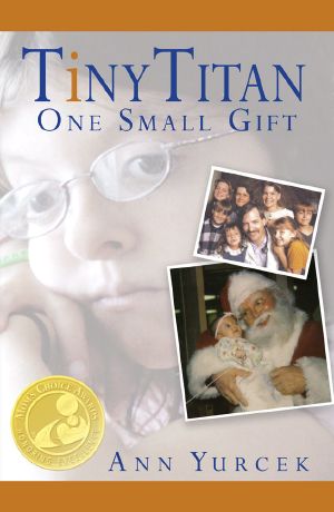 Tiny Titan - One Small Gift (Journey of Hope)