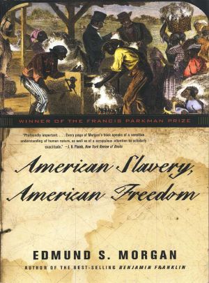 American Slavery, American Freedom