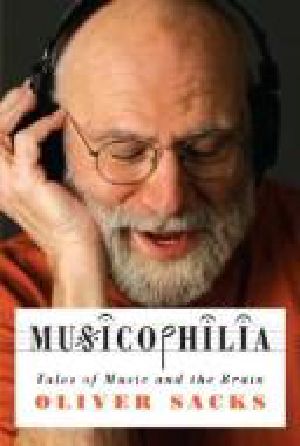 Musicophilia · Tales of Music and the Brain