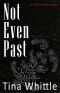 Not Even Past · A Tai & Trey Short Story