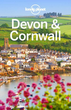 Lonely Planet Devon & Cornwall (Travel Guide)