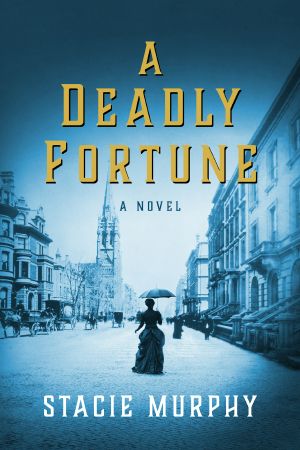 A Deadly Fortune, A Novel