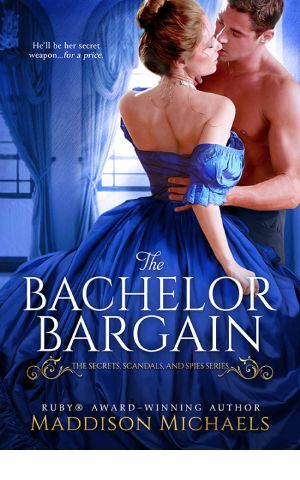 The Bachelor Bargain (Secrets, Scandals, and Spies)