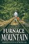 Furnace Mountain · or the Day President Roosevelt Came to Town