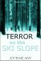 Terror on the Ski Slope