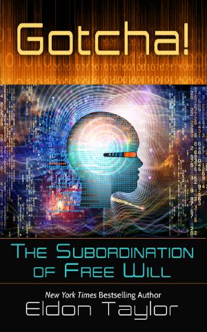 Gotcha! · The Subordination of Free Will