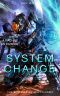 System Change