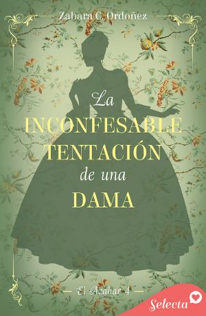 La inconfesable tentación de una dama (El azahar 4)