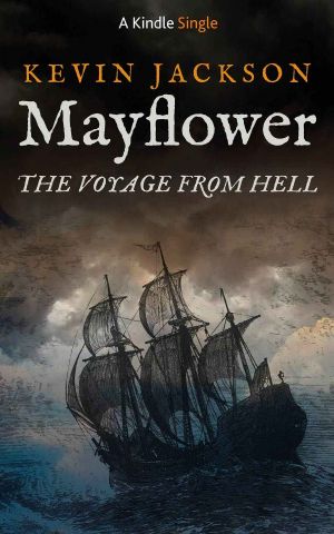 Mayflower ·The Voyage From Hell (Kindle Single)