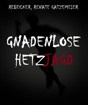 Gnadenlose Hetzjagd