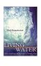 Living Water · Viktor Schauberger and the Secrets of National Ebergy