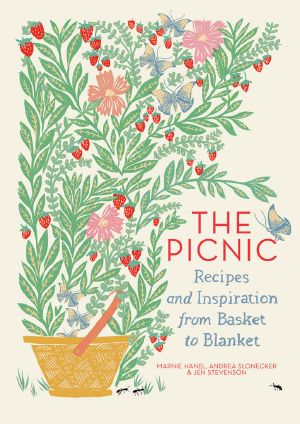 The Picnic · Recipes and Inspiration from Basket to Blanket