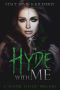 Hyde With Me · A Where I Hyde Prequel