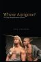 Whose Antigone? · The Tragic Marginalization of Slavery