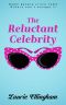 The Reluctant Celebrity