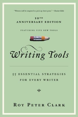 Writing Tools · 55 Essential Strategies for Every Writer