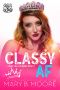 Classy AF (Cheap Thrills Series Book 3)