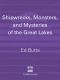 Shipwrecks, Monsters, and Mysteries of the Great Lakes