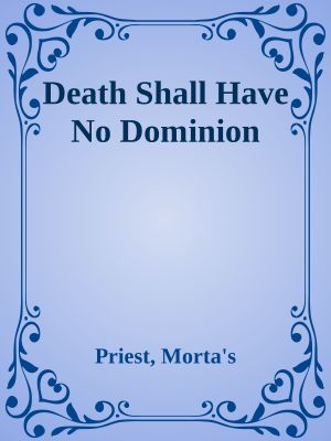 Death Shall Have No Dominion