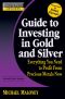 Rich Dad's Advisors Guide to Investing in Gold and Silver · Everything You Need to Know to Profit From Precious Metals Now