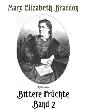 Bittere Früchte Band 2