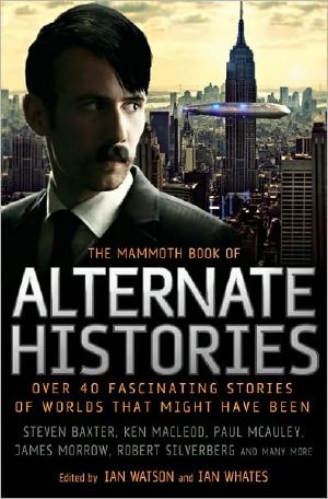 The Mammoth Book of Alternate Histories